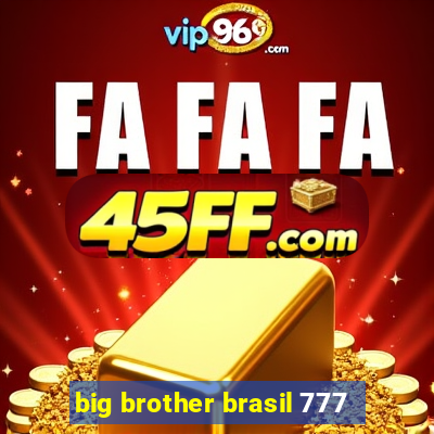 big brother brasil 777